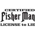 Certified Fisher Man License to Lie Sticker