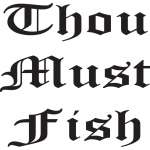 Thou Must Fish Sticker
