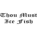 Thou Must Ice Fish Sticker