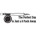 The Perfect Day is Just a 6 Pack Away Fly Fishing Sticker