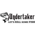 Unertaker Let's Kill Some Fish Striper Fishing Sticker