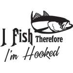 I Fish Therefore I'm Hooked Tuna Fishing Sticker