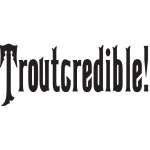 Troutcredible Sticker