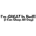 Great in Bed Sleep all Day Sticker