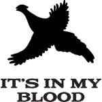 Its in My Blood Pheasant Sticker