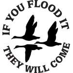 If You Flood it They Will Come Duck Sticker