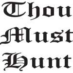 Thou Must Hunt Sticker