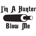 I'm a Hunter Blow Me Sticker