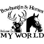Bowhuntin and Horses My World Sticker