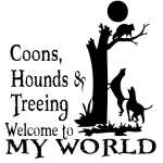 Coons Hounds and Treeing My World Sticker