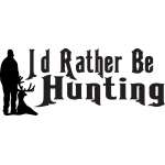 I'd Rather Be Hunting Deer Sticker