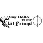 Say Hello to my Lil Friend Buck Sticker