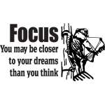 Focus You May be Closer To Your Dreams Bowhunting Sticker