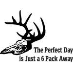 The Perfect Day is Just a 6 Pack A Way Deer Sticker