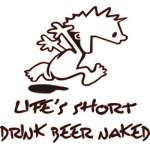 Lifes Short, Drink Beer Naked Sticker