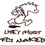 Lifes Short, Fly Naked Sticker