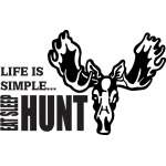 Life is Simple Eat Sleep Hunt Moose Sticker