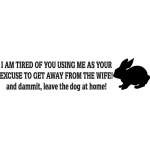 Excuse to Get Away from Wife Rabbit Sticker