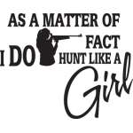 As a Matter of Fact I Do Hunt Like a Girl Sticker 2