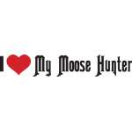 I Love My Moose Hunter Sticker
