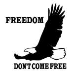 Freedom Don't Come Free Sticker