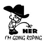 Cowboy Pee On Her Going Roping Sticker