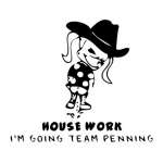 Cowgirl Pee On House Work Going Penning Sticker