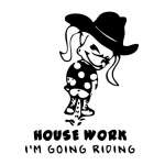 Cowgirl Pee On House Work Going Riding Sticker