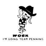 Cowgirl Pee On Work Going Penning Sticker
