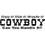 Cowboy Can you Handle it Sticker