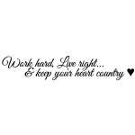 Work hard, Live right Keep Country Sticker