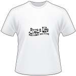 Save a Life Don't Text and Drive T-Shirt