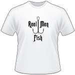 Real Men Fish T-ShirtHook T-Shirt