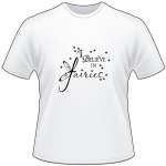 I Believe in Fairies T-Shirt