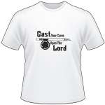 Cast your Cares Upon the Lord Fly Fishing T-Shirt
