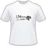 I Fish Thereforeee Im Hooked Bass T-Shirt 2