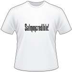 Salmoncredible T-Shirt