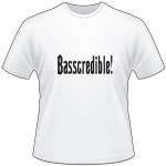 Basscredible T-Shirt