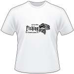 If Im Not Fishing Im Thinkin About It Bass T-Shirt 2