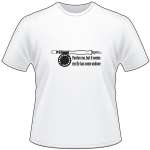 Pardon me But it Seems My Fly has Come Undone Fly Fishing T-Shirt