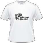 Not Just a Sport a Way of Life Salmon Fishing T-Shirt
