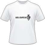Have a Crappie Day T-Shirt