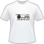 Reel Fishermen Stand In the Water Fly Fishing T-Shirt