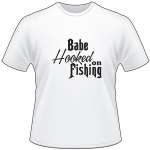 Babe Hooked on Fishing T-Shirt