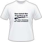 Many Animals Were Harmed T-Shirt 2