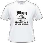 Hitman You Are in my Scope T-Shirt
