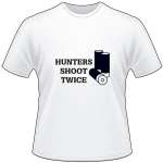 Hunters Shoot Twice with Shotgun Shells T-Shirt