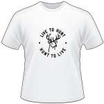 Live to Hunt Hunt to Live T-Shirt