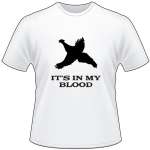 Its in My Blood Pheasant T-Shirt