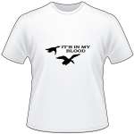 Its in My Blood Duck T-Shirt